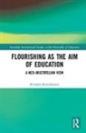 Kristjan Kristjansson, Kristjan (University of Birmingham Kristjansson, Kristján Kristjánsson - Flourishing As the Aim of Education