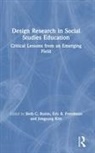 Beth C. Freedman Rubin, Eric B Freedman, Eric B (Sacred Heart University Freedman, Eric B. Freedman, Jongsung Kim, Jongsung (Hiroshima University Kim... - Design Research in Social Studies Education