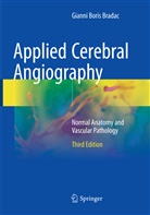 Gianni Boris Bradac - Applied Cerebral Angiography