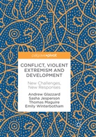 Andre Glazzard, Andrew Glazzard, Sash Jesperson, Sasha Jesperson, Thomas Maguire, Emily Winterbotham - Conflict, Violent Extremism and Development