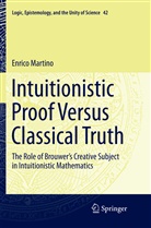Enrico Martino - Intuitionistic Proof Versus Classical Truth