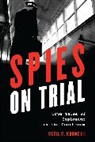Cecil C Kuhne, Cecil C. Kuhne, Cecil C. III Kuhne, Cecil C. Kuhne III - Spies on Trial