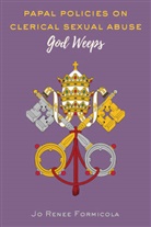Jo Renee Formicola - Papal Policies on Clerical Sexual Abuse