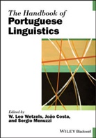 Jo&atilde;o Costa, Sergio Menuzzi, W. Leo Wetzels, W. Leo Menuzzi Wetzels, Wl Wetzels, Costa... - Handbook of Portuguese Linguistics