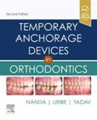 Ravindra Nanda, Ravindra (Professor and Head Nanda, Ravindra (Professor Emeritus Department of Orthodontics University of Connecticut Health Center Farmington Nanda, Nanda Ravindra, Flavio A Uribe, Flavio Andres Uribe... - Temporary Anchorage Devices in Orthodontics