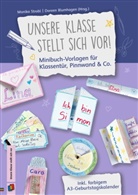 Blumhagen Doreen, Monika Strobl, Doree Blumhagen, Doreen Blumhagen, Blumhagen Doreen - Unsere Klasse stellt sich vor! - Minibuch-Vorlagen f&uuml;r Klassent&uuml;r, Pinnwand & Co.