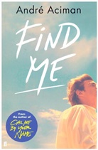 Andre Aciman, Andr&eacute; Aciman - Find Me