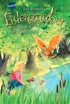 Ina Brandt, Irene Mohr, Irene Mohr - Eulenzauber. Der Ruf des Waldkauzes