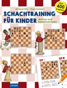 Michael Ehn, Hugo Kastner, Andr&aacute;s T&aacute;losi, Andr&aacute;s T&aacute;losi - Schachtraining f&uuml;r Kinder
