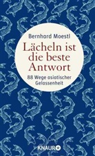 Bernhard Moestl - L&auml;cheln ist die beste Antwort