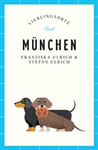 Franziska Ulrich, Stefa Ulrich, Stefan Ulrich - M&uuml;nchen Reisef&uuml;hrer LIEBLINGSORTE