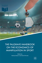 Marku Breuer, Markus Breuer, FORREST, Forrest, David Forrest - The Palgrave Handbook on the Economics of Manipulation in Sport