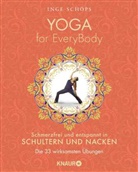 Inge Sch&ouml;ps - Yoga for EveryBody - schmerzfrei und entspannt in Schultern und Nacken; .
