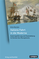 Arne Karsten - Italiens Fahrt in die Moderne