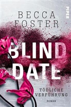 Becca Foster - Blind Date - T&ouml;dliche Verf&uuml;hrung