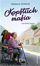 Thomas Stipsits - Kopftuchmafia