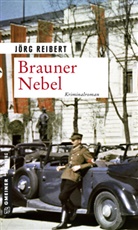 J&ouml;rg Reibert - Brauner Nebel
