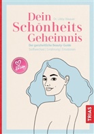 Libby Weaver, Libby (Dr.) Weaver - Dein Sch&ouml;nheitsgeheimnis