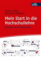 Andrea Klein, Andrea (Dr. ) Klein, Natascha Miljkovic, Natascha (Dr.) Miljkovic, Natascha Miljković - Mein Start in die Hochschullehre