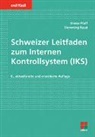 Dieter Pfaff, Flemming Ruud - Schweizer Leitfaden zum Internen Kontrollsystem (IKS)