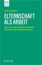 Wibke Derboven - Elternschaft als Arbeit