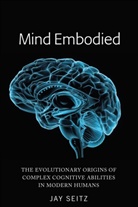 Jay Seitz - Mind Embodied