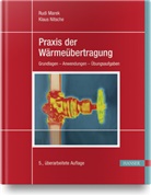 Rud Marek, Rudi Marek, Klaus Nitsche - Praxis der W&auml;rme&uuml;bertragung