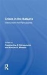 DANOPOULOS, Constantine P Danopoulos, Constantine P. Messas Danopoulos, Constantine P. Danopoulos, Kostas G. Messas - Crises in the Balkans