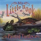 Hope Irvin Marston, Maria Magdalena Brown - My Little Book of Painted Turtles (My Little Book Of...)