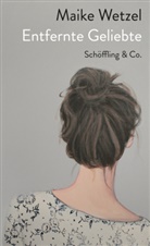 Maike Wetzel - Entfernte Geliebte