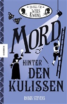 Robin Stevens - Ein Fall f&uuml;r Wells & Wong - Mord hinter den Kulissen