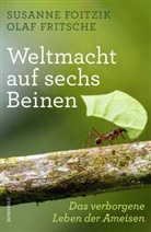 Susann Foitzik, Susanne Foitzik, Olaf Fritsche - Weltmacht auf sechs Beinen