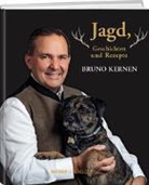 Bruno Kernen - Jagd, Geschichten und Rezepte