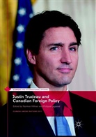 Norma Hillmer, Norman Hillmer, Lagass&eacute;, Lagass&eacute;, Philippe Lagass&eacute; - Justin Trudeau and Canadian Foreign Policy