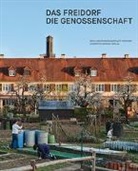 Dorothee Huber, Matthias M&Atilde;&para;ller, Matthias M&ouml;ller, Phil Potocki, Siedlungsgenossenschaft Freidorf - Das Freidorf - Die Genossenschaft