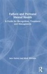 Hanley, Jane Hanley, Jane (Swansea University Hanley, Jane (Swansea University Uk) Williams Hanley, Jane Williams Hanley, Hanley Jane... - Fathers and Perinatal Mental Health