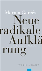 Marina Garc&eacute;s - Neue radikale Aufkl&auml;rung