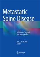 Re A W Marco, Rex A W Marco, Rex A. W. Marco - Metastatic Spine Disease