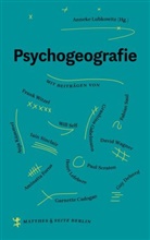 Fabian Saul, Paul Scraton, SeL, Frank Witzel, Annek Lubkowitz, Anneke Lubkowitz - Psychogeografie