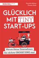 Veronik Bellone, Veronika Bellone, Thomas Matla - Gl&uuml;cklich mit Tiny Start-ups