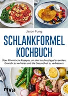 Jaso Fung, Jason Fung, Alison Maclean - Schlankformel-Kochbuch