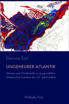 Eleonore Zapf, Tobias D&ouml;ring, Martin von Koppenfels, Inka M&uuml;lder-Bach, Inka M&uuml;lder-Bach et al, Marti von Koppenfels... - Ungeheurer Atlantik