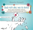 Alexandra Reinwarth - Glaub nicht alles, was du denkst (Audio book)