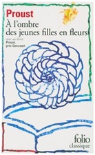 Marcel Proust - A la recherche du temps perdu. Vol. 2. A l'ombre des jeunes filles en fleurs