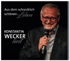 Konstantin Wecker - Aus dem schrecklich sch&ouml;nen Leben, 1 Audio-CD (H&ouml;rbuch)