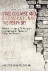 Jens Stilhoff Soerensen, Jens Stilhoff Sorensen, Jens Stilhoff S&ouml;rensen, Sorensen Jens Stilhoff - State Collapse and Reconstruction in the Periphery