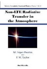 Fredric William Taylor, Manuel Lopez-puertas, Lopez-puertas Manuel, Fredric William Taylor - Non-lte Radiative Transfer In The Atmosphere