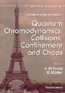 Herbert Martin Fried, Fried Herbert Martin, Berndt Muller, Muller Berndt - Quantum Chromodynamics: Collisions, Confinement And Chaos - Proceedings Of The Workshop