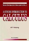 Wu-yi Hsiang - Concise Introduction To Calculus, A