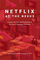 Amber M. Buck, Theo Plothe - Netflix at the Nexus